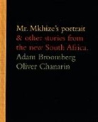 Adam Broomberg, Chanarin Oliver Broomberg Adam, Oliver Chanarin, Adam Broomberg, Oliver Chanarin, Adam Broomberg... - Mr Mkhize s Portrait