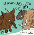 Neal Layton - Oscar and Arabella and Ormsby