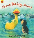 Jane Simmons - Shout Daisy Shout!