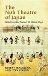 Ernest Fenollosa, Ernest/ Pound Fenollosa, Ernest Fenollsa, Ernest Po Fenollsa, Ezra Po, Ezra Pound - The Noh Theatre of Japan
