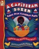 John Agard, John Nichols Agard, Agard John, Agard John Nichols Grace (Eds.), Grace Nichols, Grace (Eds.) Nichols... - Caribbean Dozen