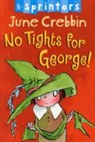 June Crebbin - No Tights for George