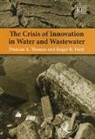 Roger R. Ford, Duncan A. Thomas, Duncan A. Ford Thomas, Duncan A./ Ford Thomas - Crisis of Innovation in Water and Wastewater