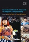 Leo Paul/ Anderson Dana, Leo-Paul Anderson Dana, Robert B. Anderson, Leo-Paul Dana - International Handbook of Research on Indigenous Entrepreneurship
