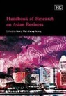 Henry Wai-chung Yeung, Henry Wai-Chung (EDT) Yeung, Henry Wai-chung Yeung - Handbook of Research on Asian Business