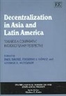 Paul (EDT)/ Gomez Smoke, Paul Gomez Smoke, Eduardo J. Gomez, George E. Peterson, Paul Smoke - Decentralization in Asia and Latin America