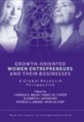 Candida G. (EDT)/ Mallin Brush, Candida G. Carter Brush, Candida G. Brush, Nancy M. Carter, Elizabeth J. Gatewood, Patricia G. Greene... - Growth-Oriented Women Entrepreneurs and Their Businesses