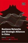 Mike Berrell, Stewart (EDT)/ Wang Clegg, Stewart R. Clegg, Stewart R. Wang Clegg, Karen Wang, Mike Berrell... - Business Networks and Strategic Alliances in China