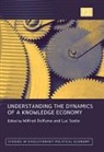 Wilfred Dolfsma, Wilfred (EDT)/ Soete Dolfsma, Wilfred Soete Dolfsma, Luc Soete, Wilfred Dolfsma, Luc Soete - Understanding the Dynamics of a Knowledge Economy