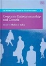 Shaker A. Zahra, Shaker A. (EDT) Zahra, Shaker A. Zahra - Corporate Entrepreneurship and Growth