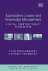 Dilpreet Chowdhry, Tojo Thatchenkery, Tojo Chowdhry Thatchenkery, Tojo Joseph/ Chowdhry Thatchenkery - Appreciative Inquiry and Knowledge Management