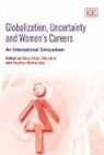 Hans-Peter Blossfeld, Hans-Peter (EDT)/ Hofmeister Blossfeld, Hans-Peter Hofmeister Blossfeld, Heather Hofmeister, Hans-Peter Blossfeld, Heather Hofmeister - Globalization, Uncertainty and Womens Careers