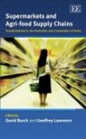 David (EDT)/ Lawrence Burch, David Lawrence Burch, David Burch, Geoffrey Lawrence - Supermarkets and Agri-Food Supply Chains