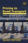 Michiel C.J. Bliemer, Linda Steg, Bert van Wee, Erik Verhoef, Erik (EDT)/ Bliemer Verhoef, Erik Bliemer Verhoef... - Pricing in Road Transport