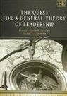 George R. Goethals, George R. (EDT)/ Sorenson Goethals, George R. Sorenson Goethals, Georgia L.J. Sorenson, George R. Goethals, Georgia L.J. Sorenson - Quest for a General Theory of Leadership
