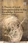 Pierre-Andre Julien, Pierre-André Julien - Theory of Local Entrepreneurship in the Knowledge Economy