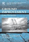 Jian Chu, Professor Jian Chu, John A. Hudson, Buddhima Indraratna, Buddhima/ Chu Indraratna, Cholachat Rujikiatkamjorn - Ground Improvement - Case Histories