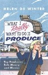 Helen de Winter, Helen de Winter - 'What I Really Want to Do is PRODUCE...'