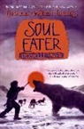 Michelle Paver, Michelle/ Taylor Paver, Geoff Taylor - Chronicles of Ancient Darkness #3: Soul Eater