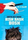 M. E. Allen - Gotta Get Some Bish Bash Bosh