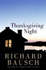 Richard Bausch, Bausch Richard, Conaway Douglas C. - Thanksgiving Night