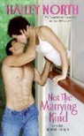 Hailey North, North Hailey - Not the Marrying Kind