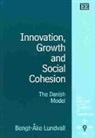 Bengt-Ã. . . ke Lundvall, Bengt-Ã�ke Lundvall, Bengt-Ake Lundvall, Bengt-Åke Lundvall - Innovation, Growth and Social Cohesion