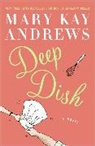 Mary Kay Andrews - Deep Dish