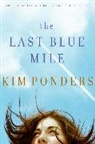 Kim Ponders - The Last Blue Mile