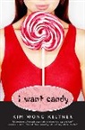 Kim Wong Keltner - I Want Candy