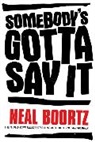 Neal Boortz - Somebody's Gotta Say It