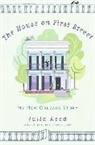 Julia Reed - The House on First Street