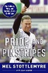 John Harper, Mel Stottlemyre, Mel/ Harper Stottlemyre - Pride and Pinstripes