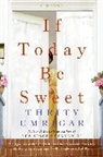 Thrity Umrigar - If Today Be Sweet