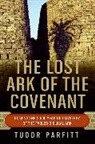 Tudor Parfitt - The Lost Ark of the Covenant