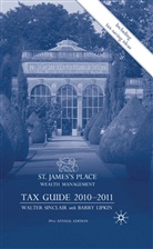 Barry Lipkin, E Barry Lipkin, E. Lipkin, E. Barry Lipkin, W. Sinclair, Walte Sinclair... - St James''s Place Tax Guide 2010-2011