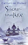 Catherine Fisher - Snow-walker