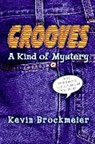 Kevin Brockmeier, Brockmeier Kevin - Grooves