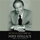Gary Paul Gates, Mike Wallace, Mike/ Gates Wallace, Mike Wallace - Between You and Me