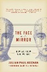 Dean Falk, Gordon G Gallup, Gordon G. Gallup, Julian Keenan, Julian Paul/ Gallup Keenan - The Face in the Mirror