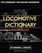 George L Fowler - Locomotive Dictionary