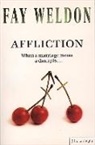 Fay Weldon, Weldon Fay - Affliction