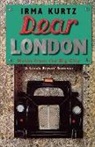 Irma Kurtz, Kurtz Irma - Dear London