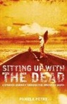 Pamela Petro - Sitting Up With the Dead