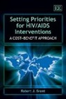 Robert J. Brent - Setting Priorities for Hiv/aids Interventions