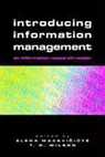 T. D. Wilson, Thomas D. (EDT)/ Wilson Wilson, Elena Maceviciute, T. D. Wilson - Introducing Information Management