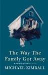 Michael Kimball, Kimball Michael - The Way the Family Got Away