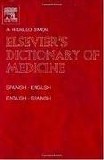 A. Hidalgo Simon, Simon A. Hidalgo, A. Hidalgo Simon, Ana Hidalgo-Simon, A. Hidalgo Simon - Elsevier's Dictionary of Medicine - Spanish-English and English-Spanish