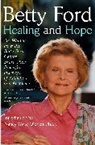 Betty Ford, Ford Betty - Healing and Hope