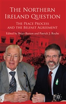 Bria Barton, Brian Barton, Brian Roche Barton, Patrick J Roche, Patrick J. Roche, Barton... - Northern Ireland Question